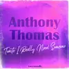 Anthony Thomas - Tonite I Really Need Someone - Single